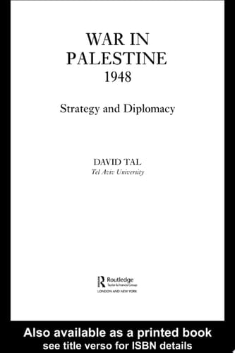 War in Palestine, 1948 Israeli and Arab Strategy and Diplomacy