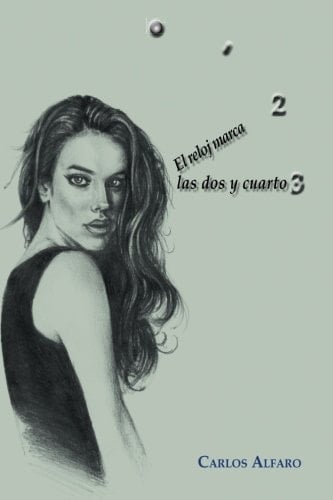 El Reloj Marca Las Dos y Cuarto Poesía