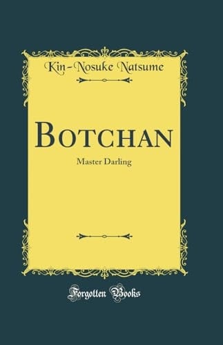 Botchan Master Darling (Classic Reprint)