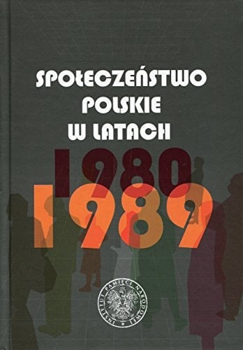 Społeczeństwo polskie w latach 1980-1989