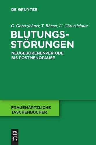 Blutungsstörungen Neugeborenenperiode bis Postmenopause