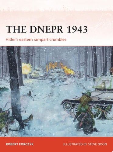 The Dnepr 1943 Hitler's eastern rampart crumbles
