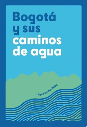 Bogotá y sus caminos de agua Agenda 2024