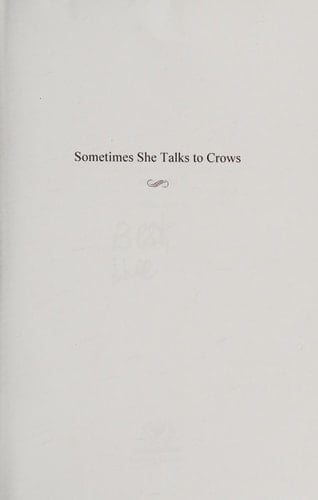 Sometimes She Talks to Crows