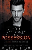 In His Possession A Dark Mafia Romance