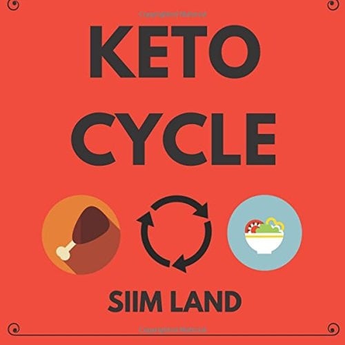 Keto Cycle Keto Cycle: the Cyclical Ketogenic Diet for Low Carb Athletes to Burn Fat Rapidly, Build Lean Muscle Mass and Increase Performance