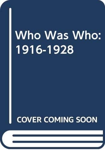 Who Was Who 1916-1928