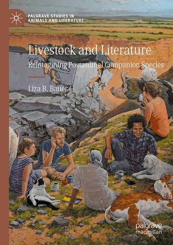 Livestock and Literature Reimagining Postanimal Companion Species