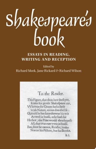 Shakespeare's book Essays in reading, writing and reception