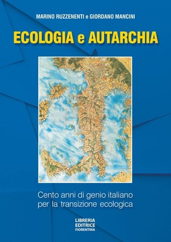 Ecologia e autarchia 100 anni di genio italiano per la transizione ecologica