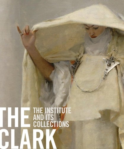 The Clark The Institute and Its Collections