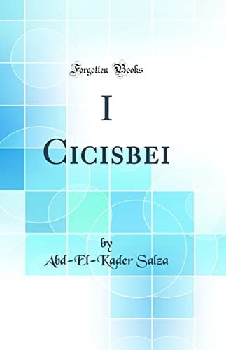 I Cicisbei (Classic Reprint)