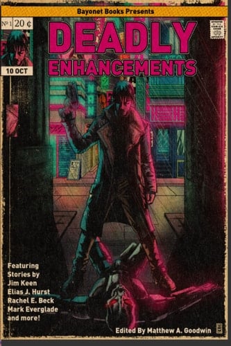 Deadly Enhancements Bayonet Books Anthology Book 5