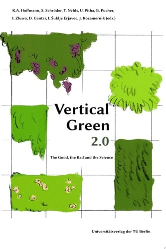 Vertical Green 2.0 – The Good, the Bad and the Science