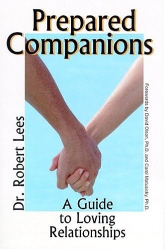 Prepared Companions A Guide to Loving Relationships