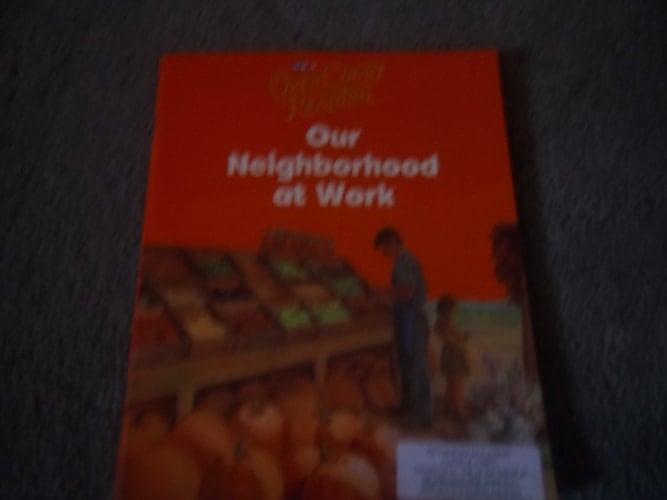 Open Court Reading - Little Book 4 Our Neighborhood at Work - Grade 1