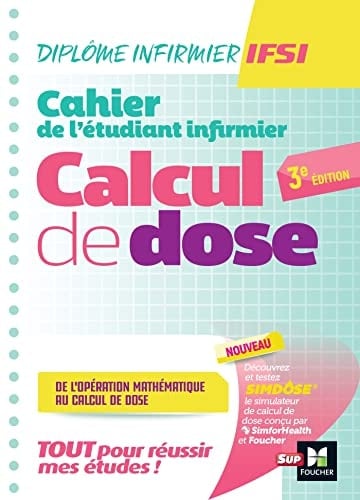 Cahier de l'étudiant Infirmier Calcul de dose