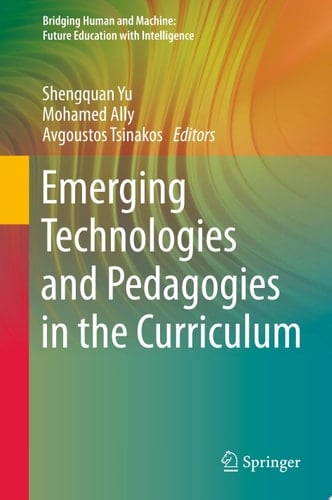 Emerging Technologies and Pedagogies in the Curriculum