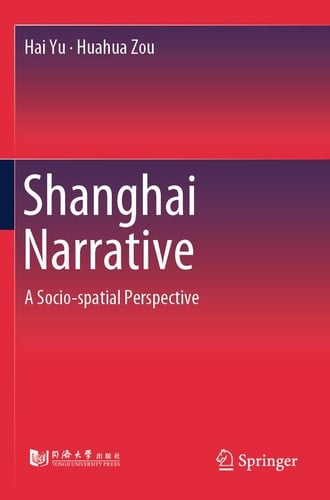 Shanghai Narrative A Socio-spatial Perspective