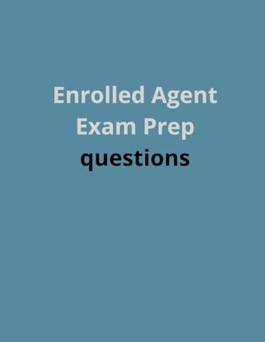 Enrolled Agent Exam Prep PLUS: 1000+ Practice Test Questions for the IRS Special Enrollment Examination Part 1, Part 2 and Part 3 | Answer Sheets Included
