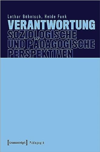 Verantwortung - soziologische und pädagogische Perspektiven