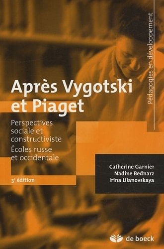 Après Vygotski et Piaget Perspectives sociale et constructiviste