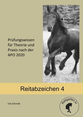Reitabzeichen 4 Prüfungswissen für Theorie und Praxis nach der APO 2020