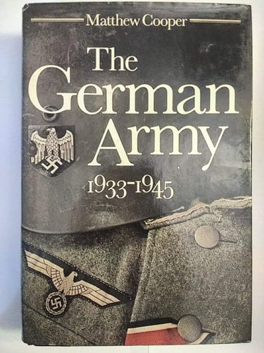 The German Army, 1933-1945: Its Political and Military Failure