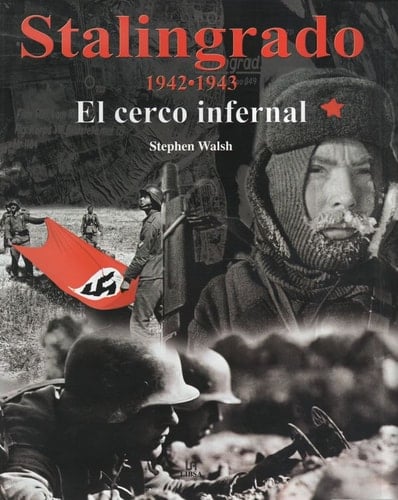 Stalingrado 1942 - 1943 el cerco infernal