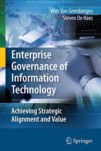 Enterprise Governance of Information Technology Achieving Strategic Alignment and Value