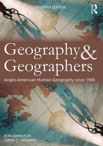 Geography and Geographers Anglo-American Human Geography Since 1945
