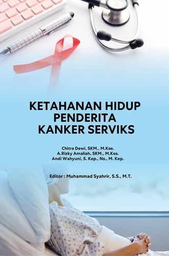 KETAHANAN HIDUP PENDERITA KANKER SERVIKS