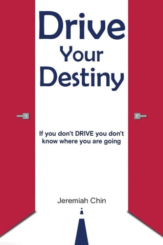 Drive Your Destiny If You Don't Drive You Don't Know Where You Are Going