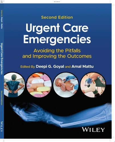 Urgent Care Emergencies Avoiding the Pitfalls and Improving the Outcomes