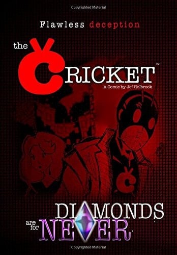 The Cricket - Diamonds Are for Never