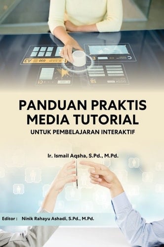 Panduan Praktis Media Tutorial untuk Pembelajaran Interaktif
