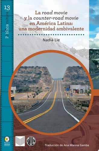 La road movie y la counter-road movie en América Latina : una modernidad ambivalente