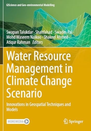 Water Resource Management in Climate Change Scenario Innovations in Geospatial Techniques and Models