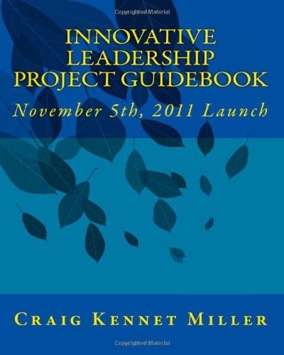 Innovative Leadership Project Guidebook November 5th, 2011 Launch