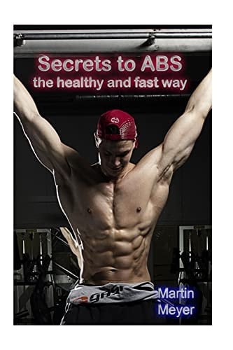 Secret to ABS The Healthy and Fast Way