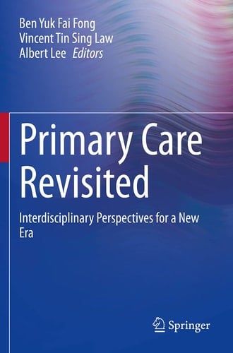 Primary Care Revisited Interdisciplinary Perspectives for a New Era