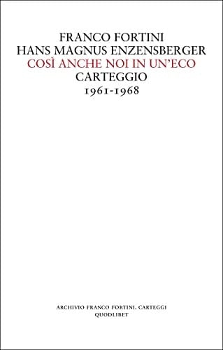 Così anche noi in un'eco carteggio 1961-1968