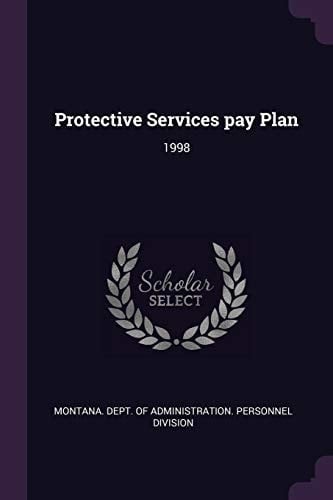 Protective Services Pay Plan 1998