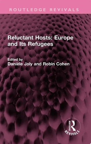 Reluctant Hosts: Europe and Its Refugees