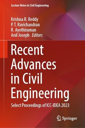 Recent Advances in Civil Engineering Select Proceedings of ICC-IDEA 2023