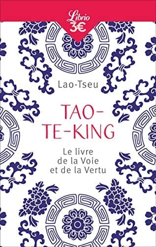 Tao-te-king le livre de la voie et de la vertu