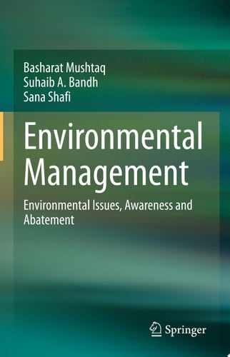 Environmental Management Environmental Issues, Awareness and Abatement