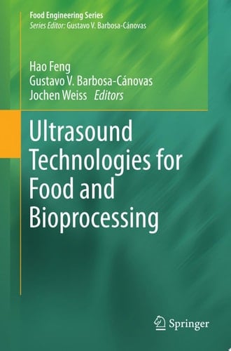 Ultrasound Technologies for Food and Bioprocessing