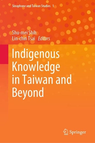 Indigenous Knowledge in Taiwan and Beyond