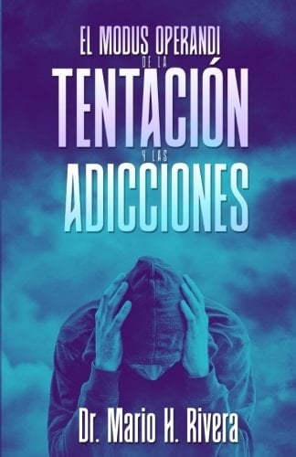 El Modus Operandi de la Tentación y Las Adicciones